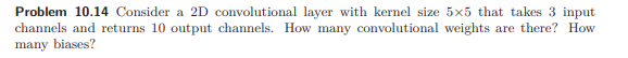 Problem 1 0 . 1 4 Consider a 2 D convolutional
