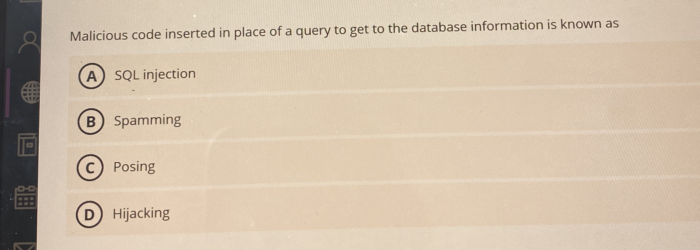 Malicious code inserted in place of a query to