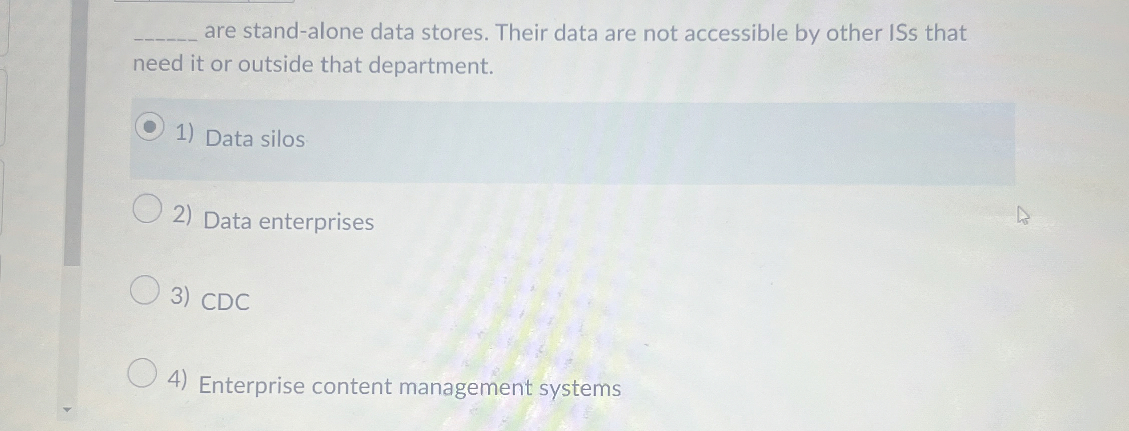 are stand - alone data stores. Their data are not