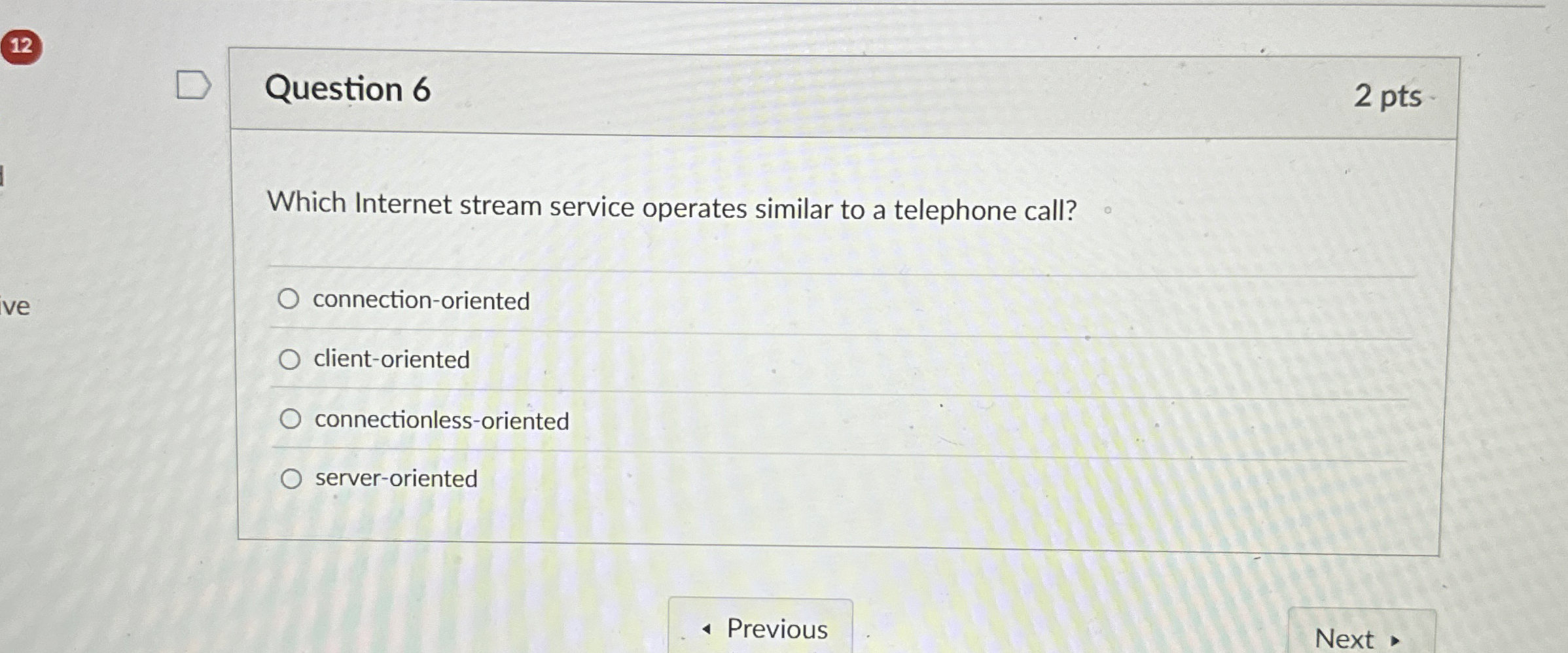Question 6 Which Internet stream service operates