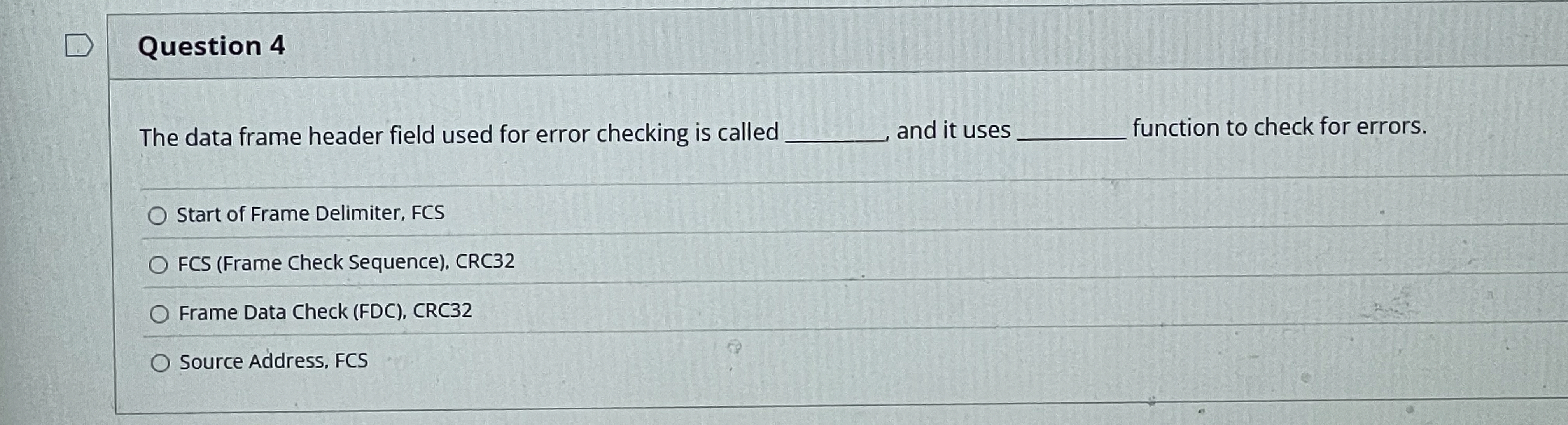 Question 4 The data frame header field used for