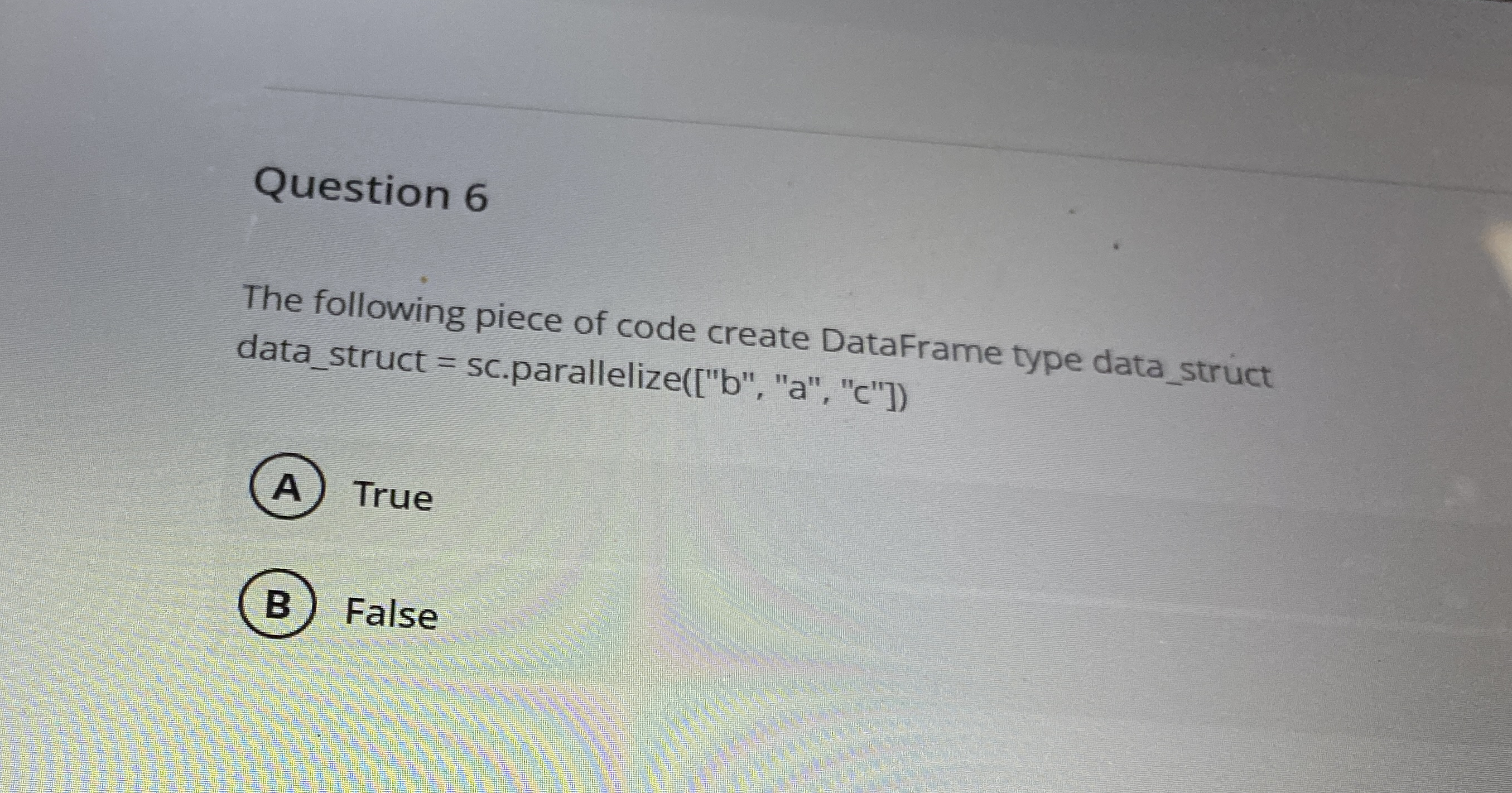 Question 6 The following piece of code create