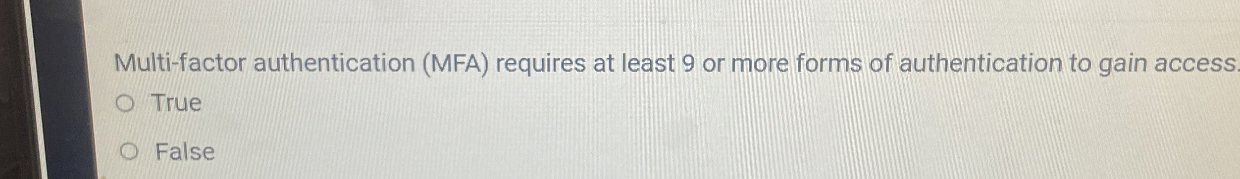 Multi - factor authentication ( MFA ) requires at