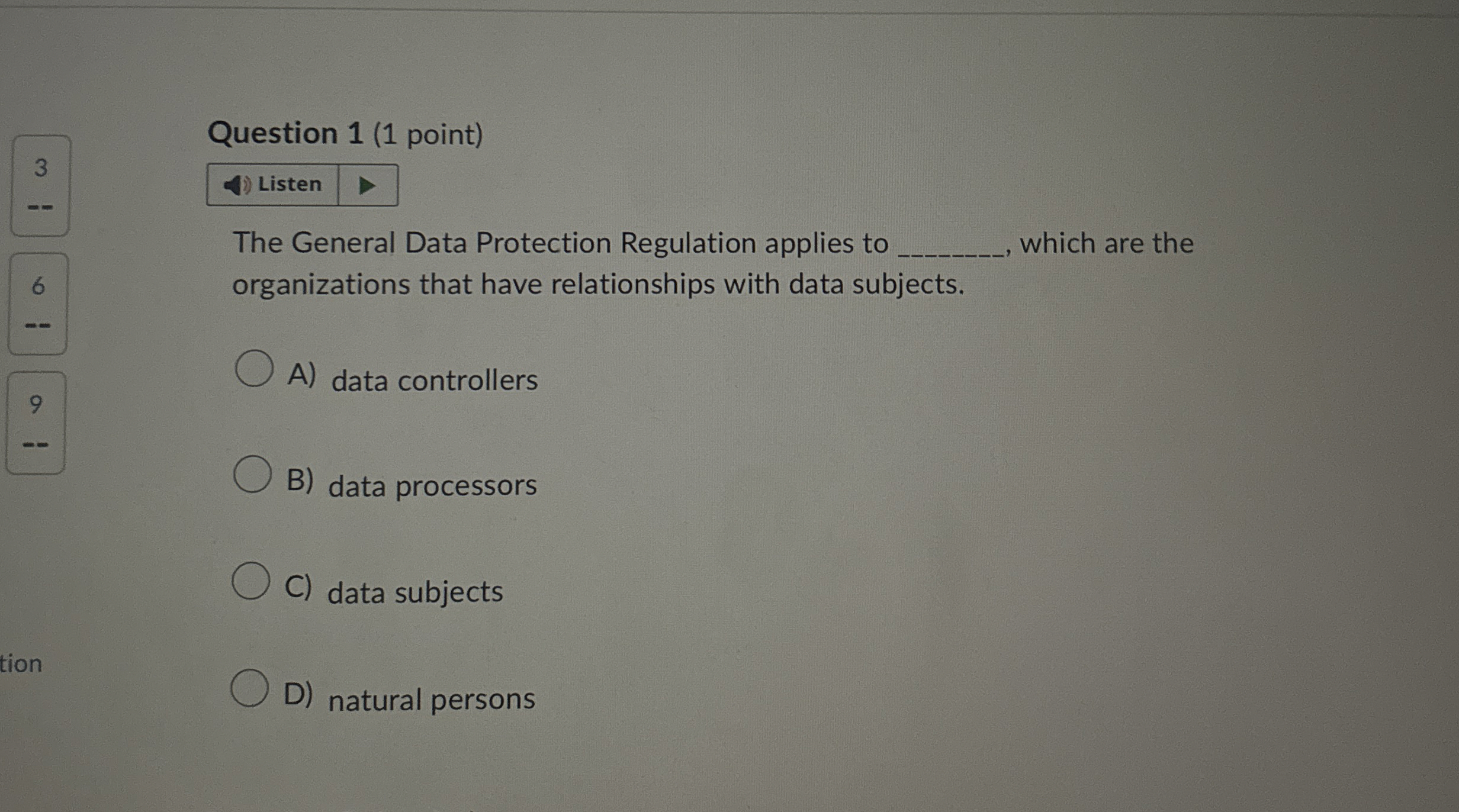 Question 1 ( 1 point ) The General Data