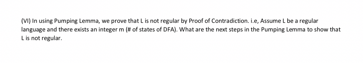 ( VI ) In using Pumping Lemma, we prove that L is