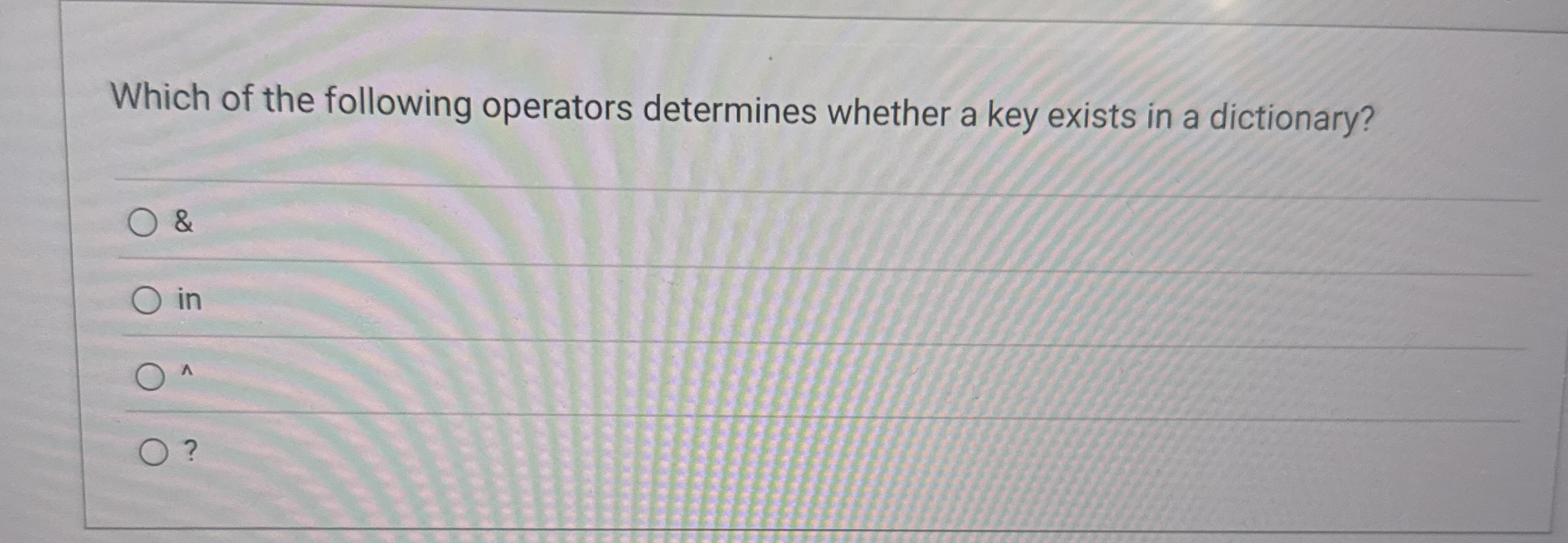 Which of the following operators determines