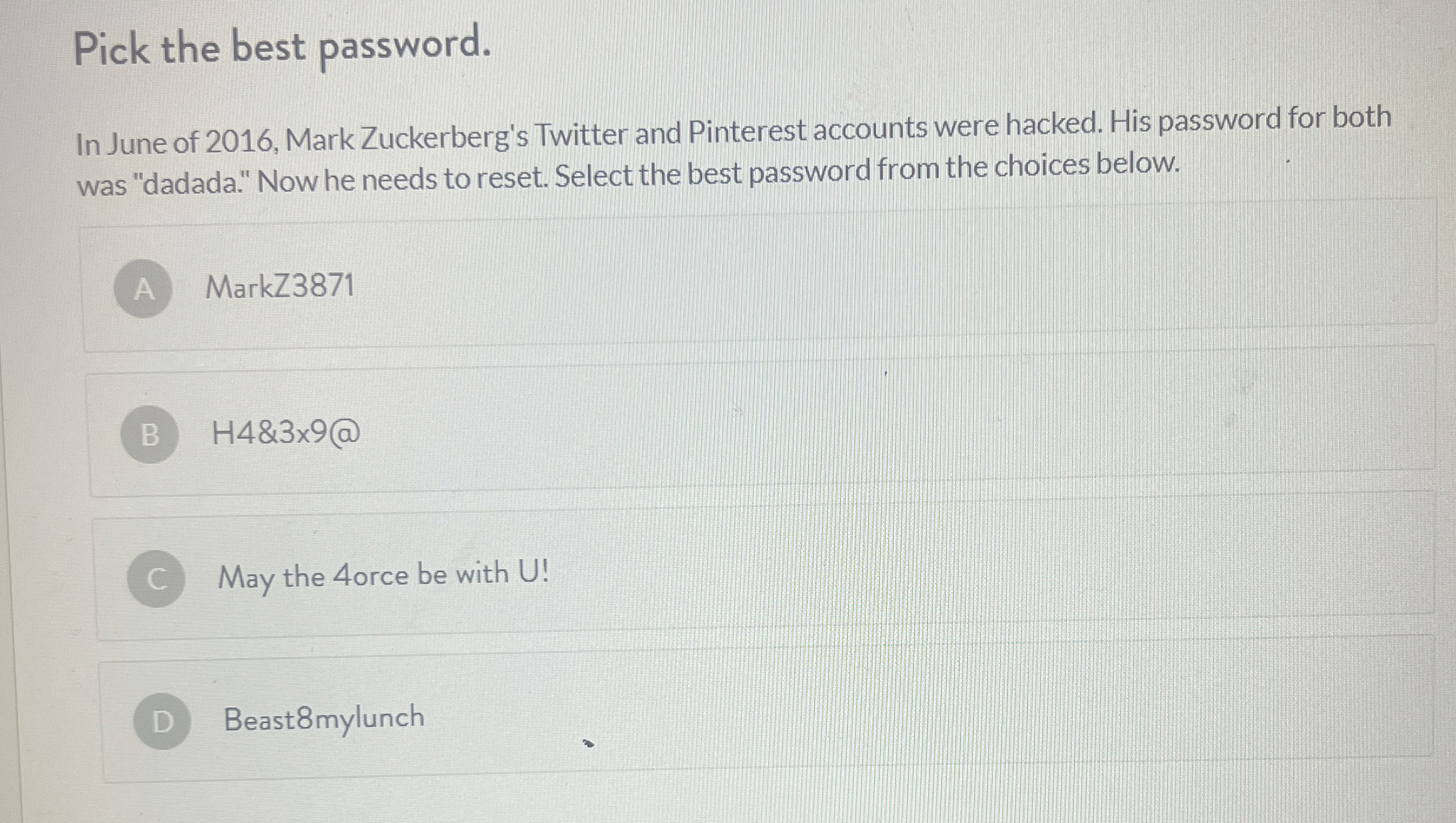 Pick the best password. In June of 2 0 1 6 , Mark