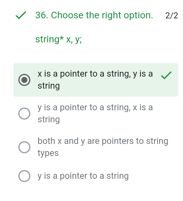 Choose the right option. 2 / 2 string * ? x , y ;
