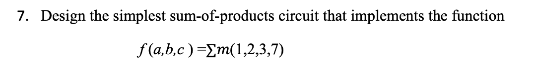 Design the simplest sum - of - products circuit