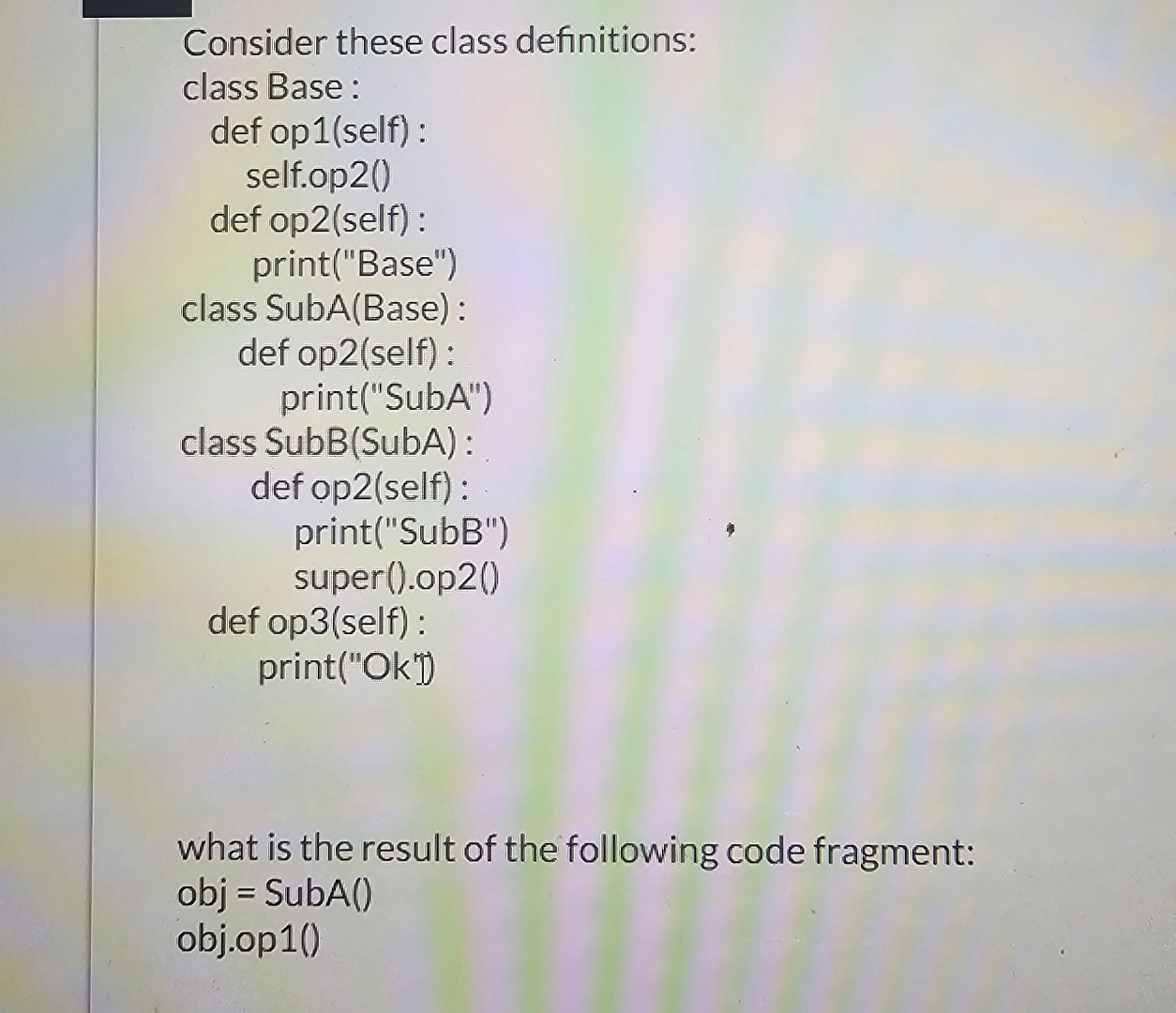 Consider these class definitions: class Base :