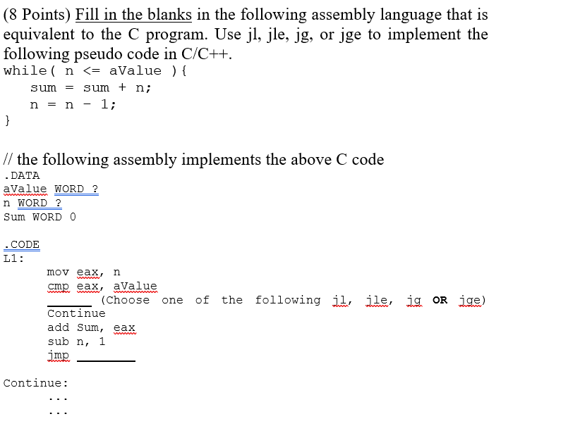 ( 8 Points ) Fill in the blanks in the following
