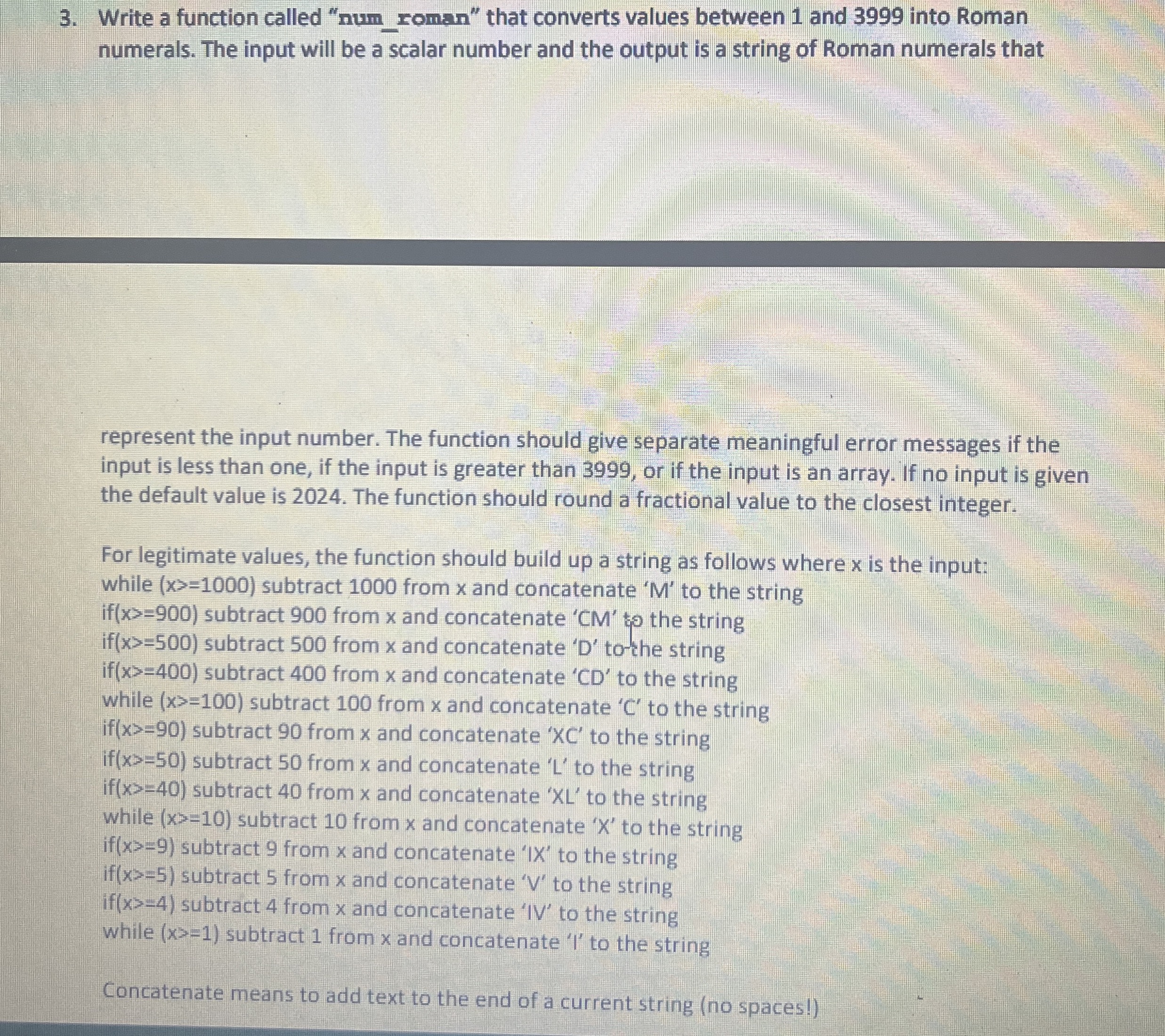 Write a function called "num roman" that converts