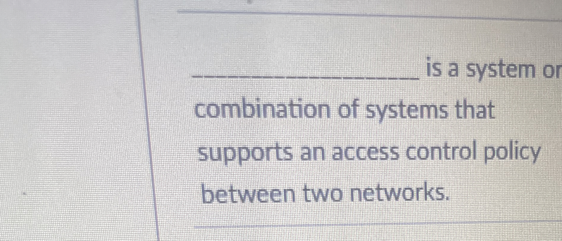 q , is a system or combination of systems that