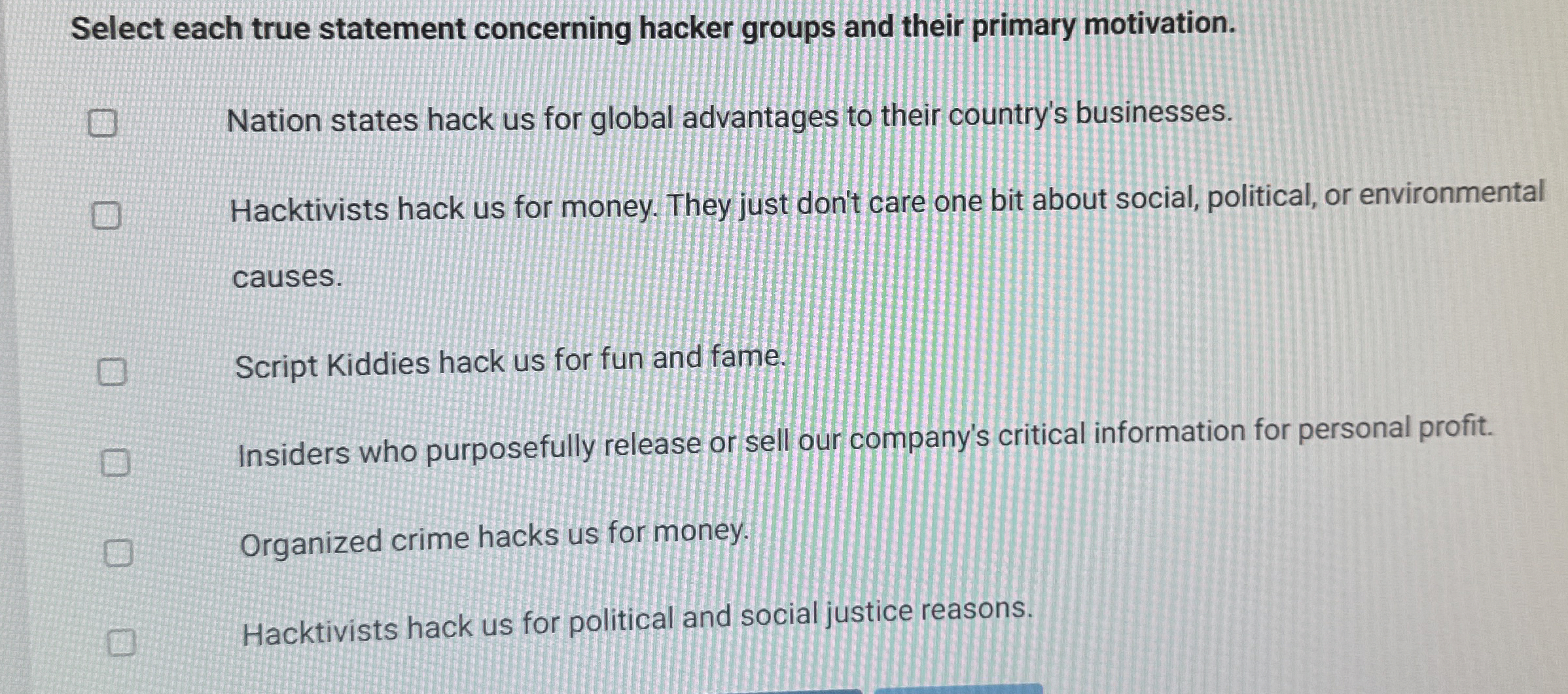 Select each true statement concerning hacker