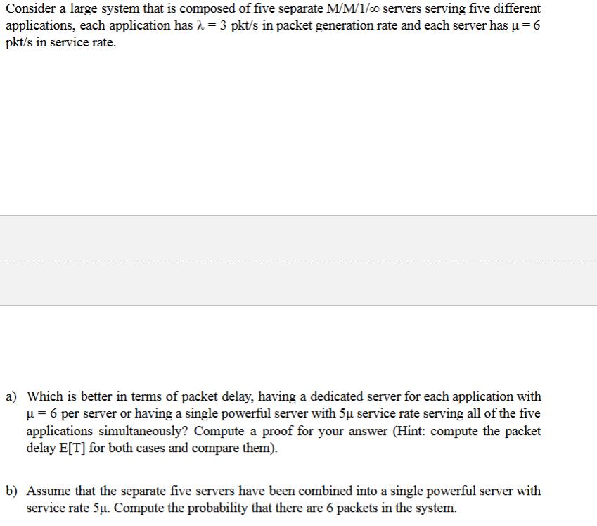 Consider a large system that is composed of five