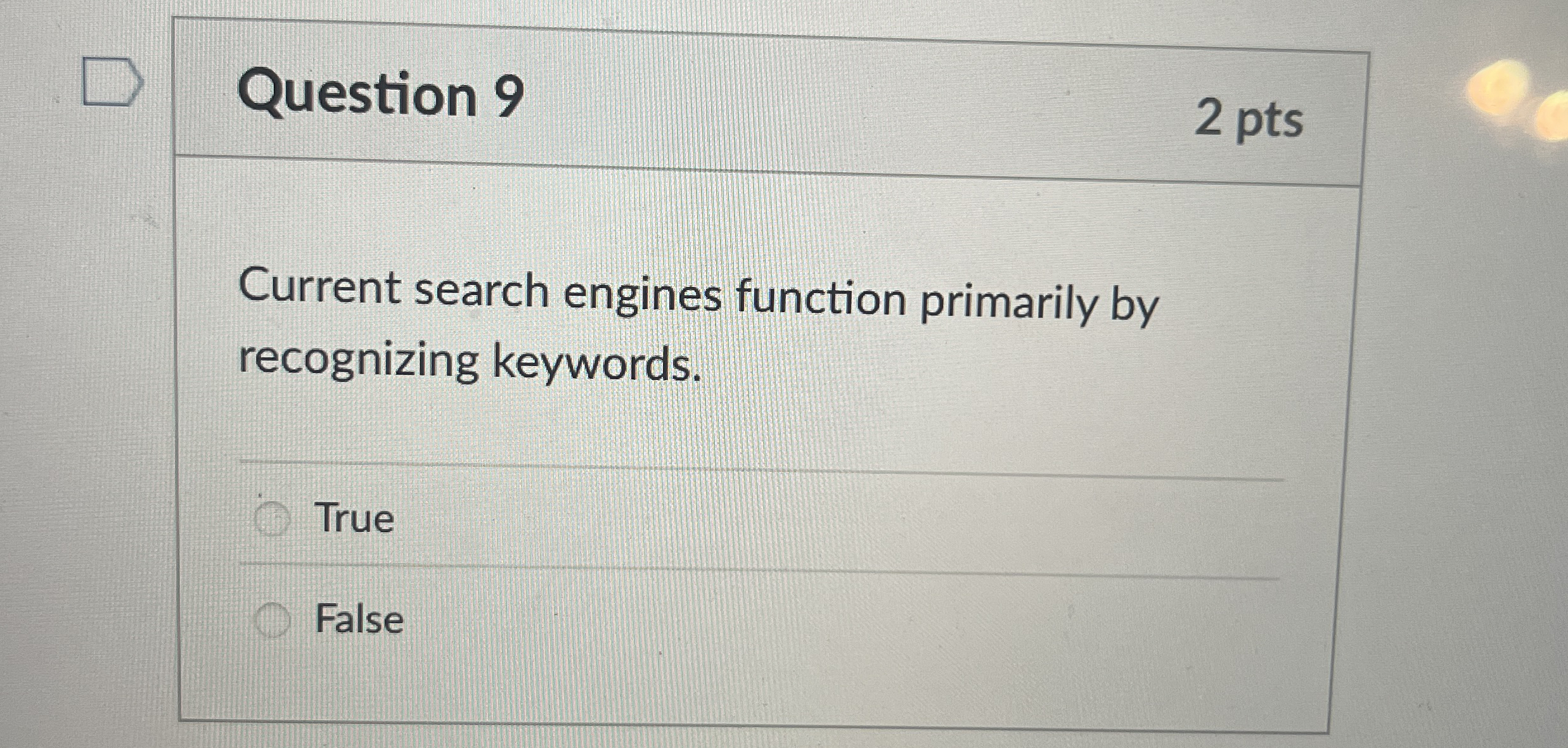 Question 9 Current search engines function