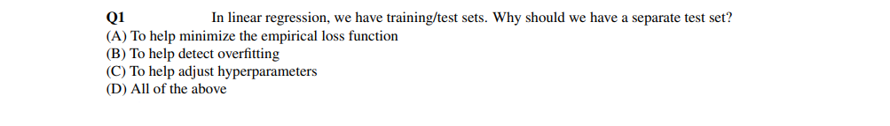 Q 1 In linear regression, we have training / test