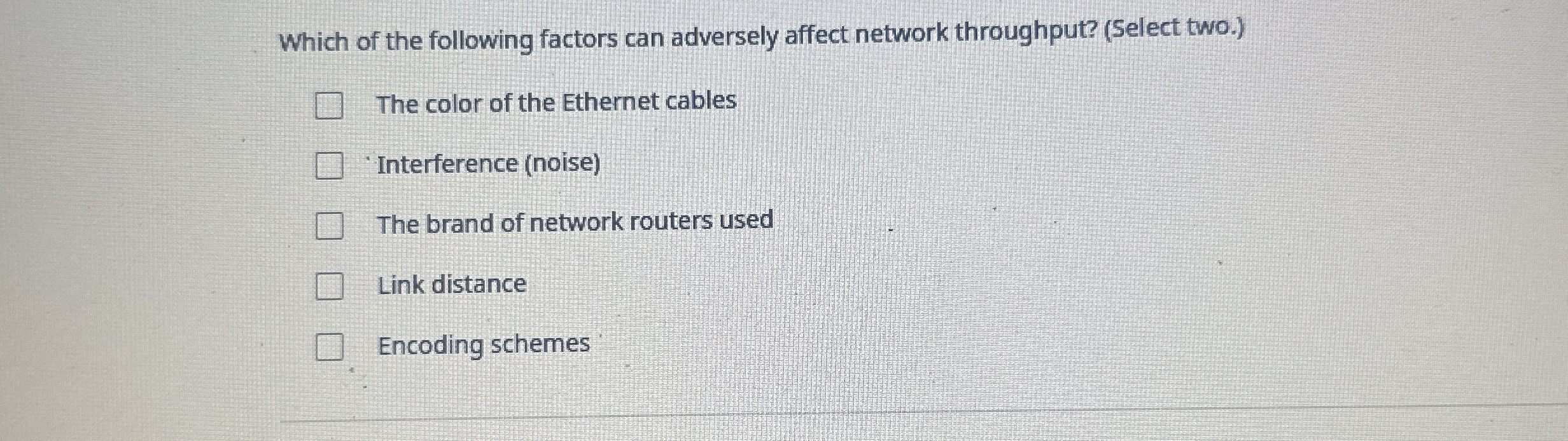 Which of the following factors can adversely