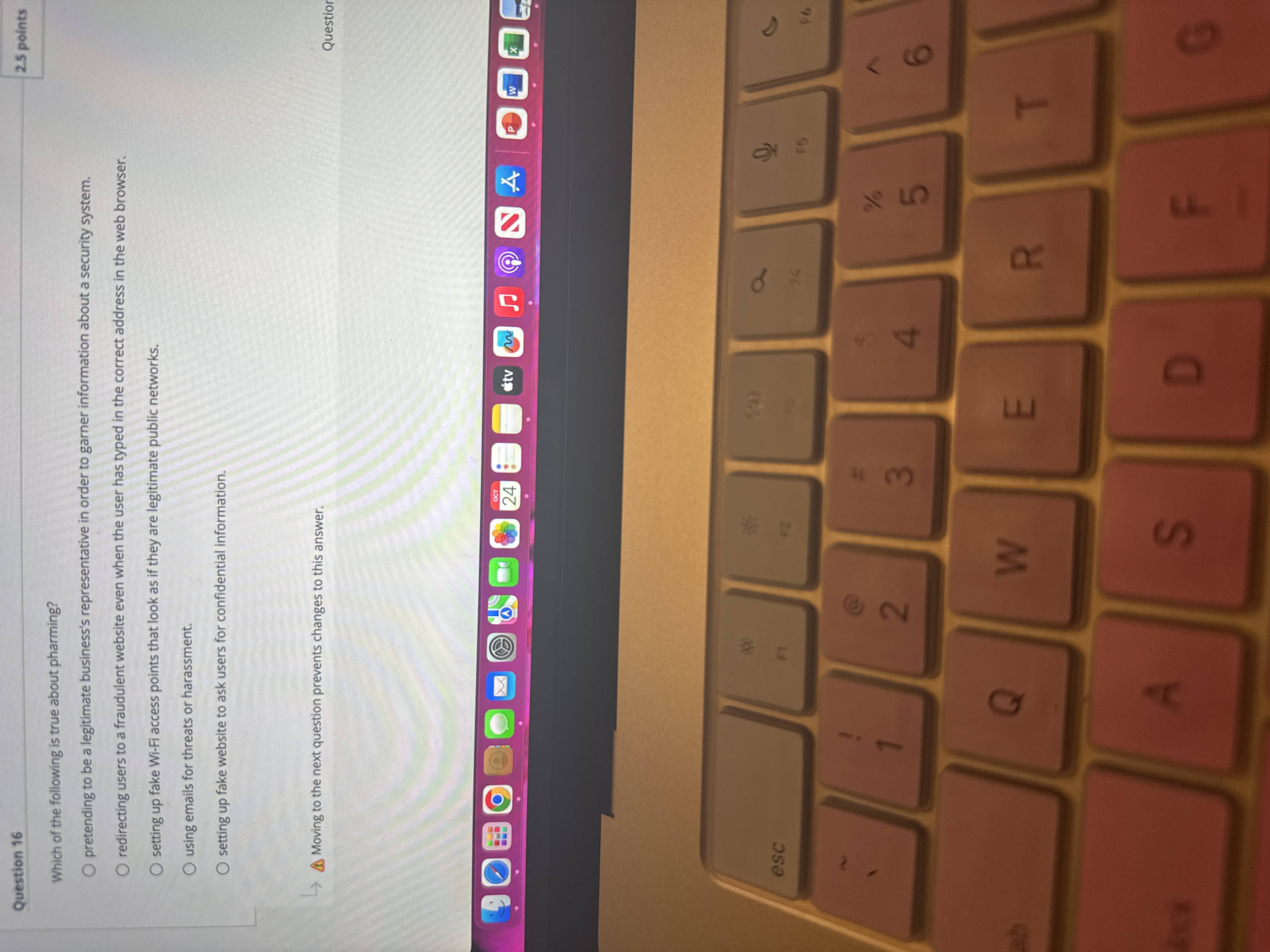 Question 1 6 Which of the following is true about