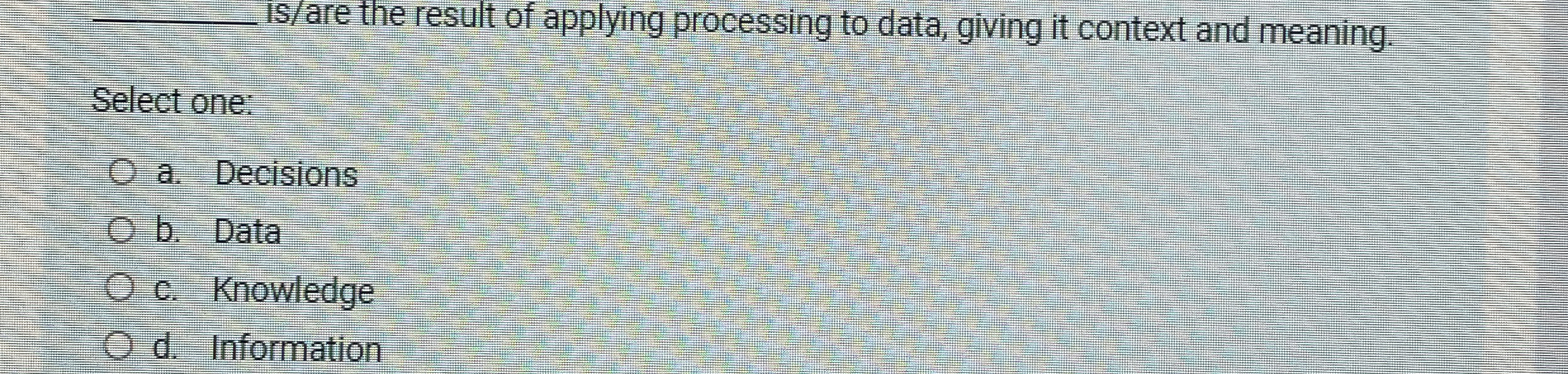 is / are the result of applying processing to