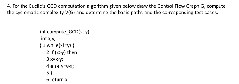4 . For the Euclid's GCD computation algorithm