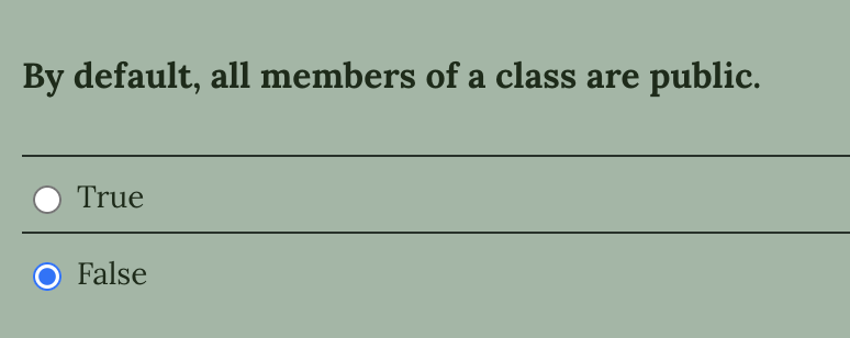 By default, all members of a class are public.