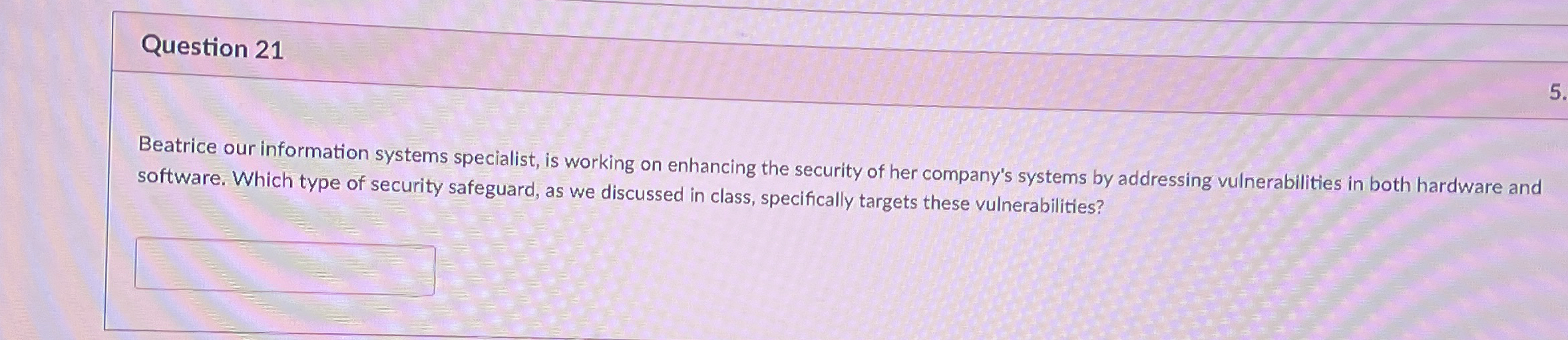 Question 2 1 5 . Beatrice our information systems