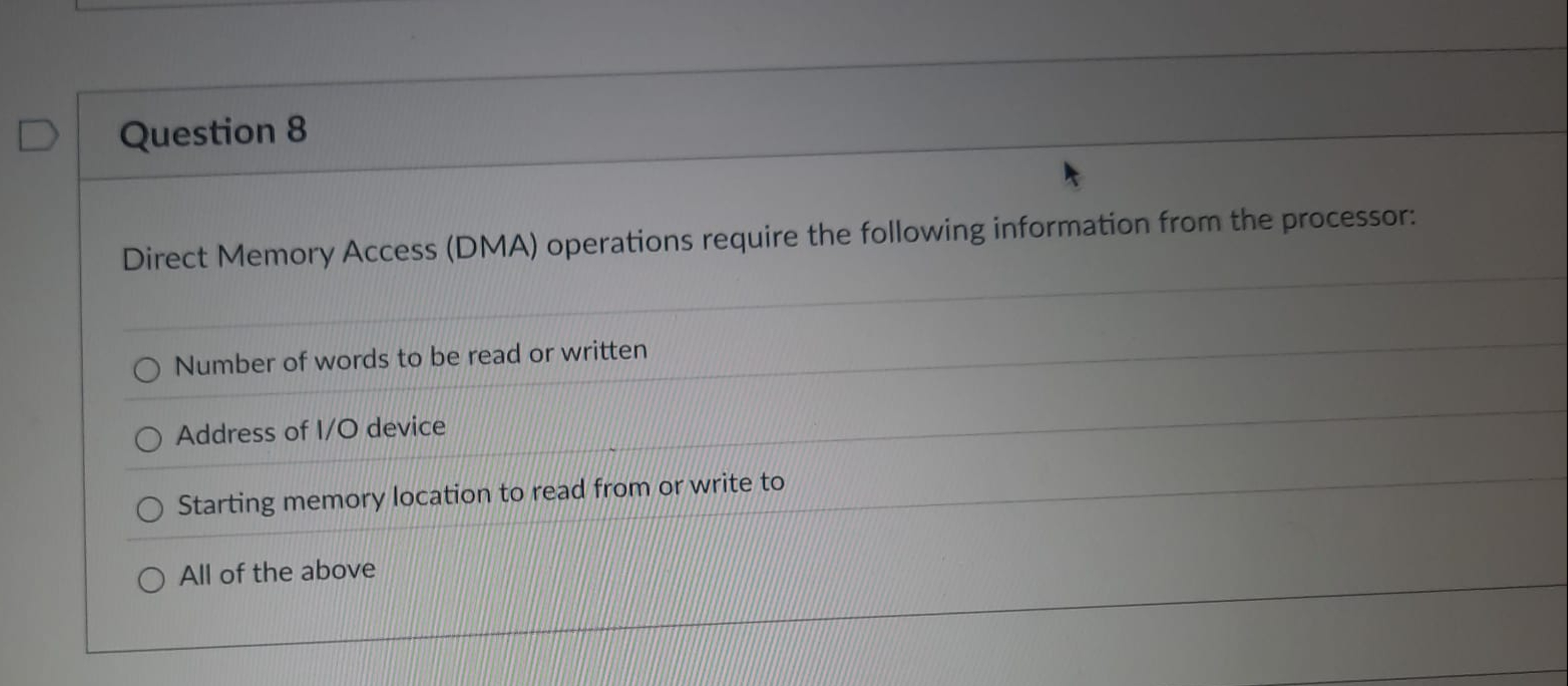 Question 8 Direct Memory Access ( DMA )