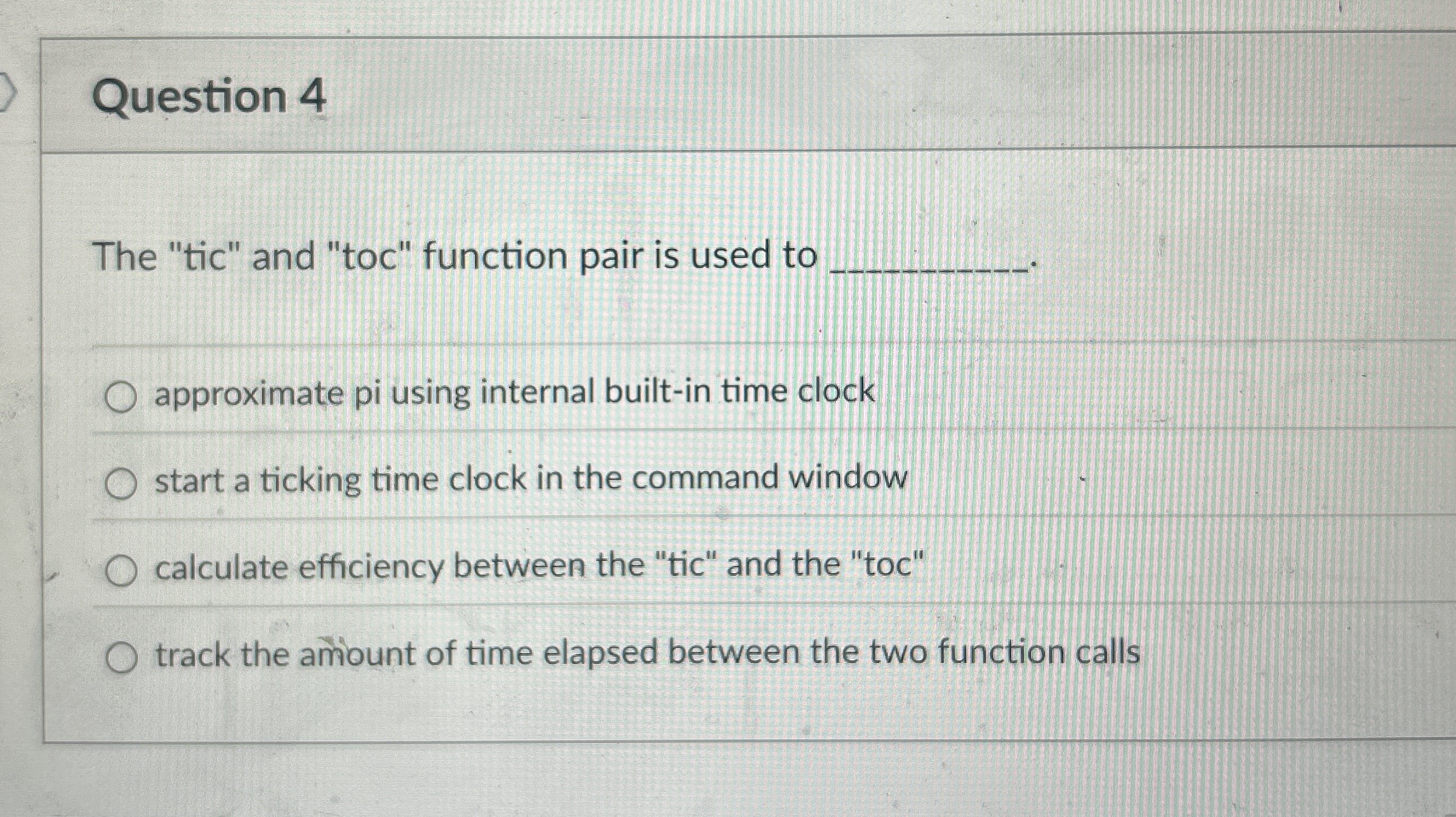Question 4 The "tic" and "toc" function pair is