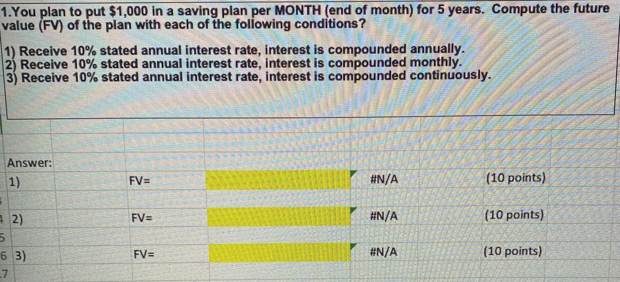 1.You plan to put $1,000 in a saving plan per