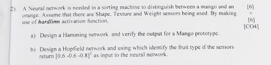 A Neural network is needed in a sorting machine