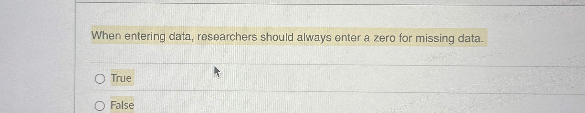 When entering data, researchers should always