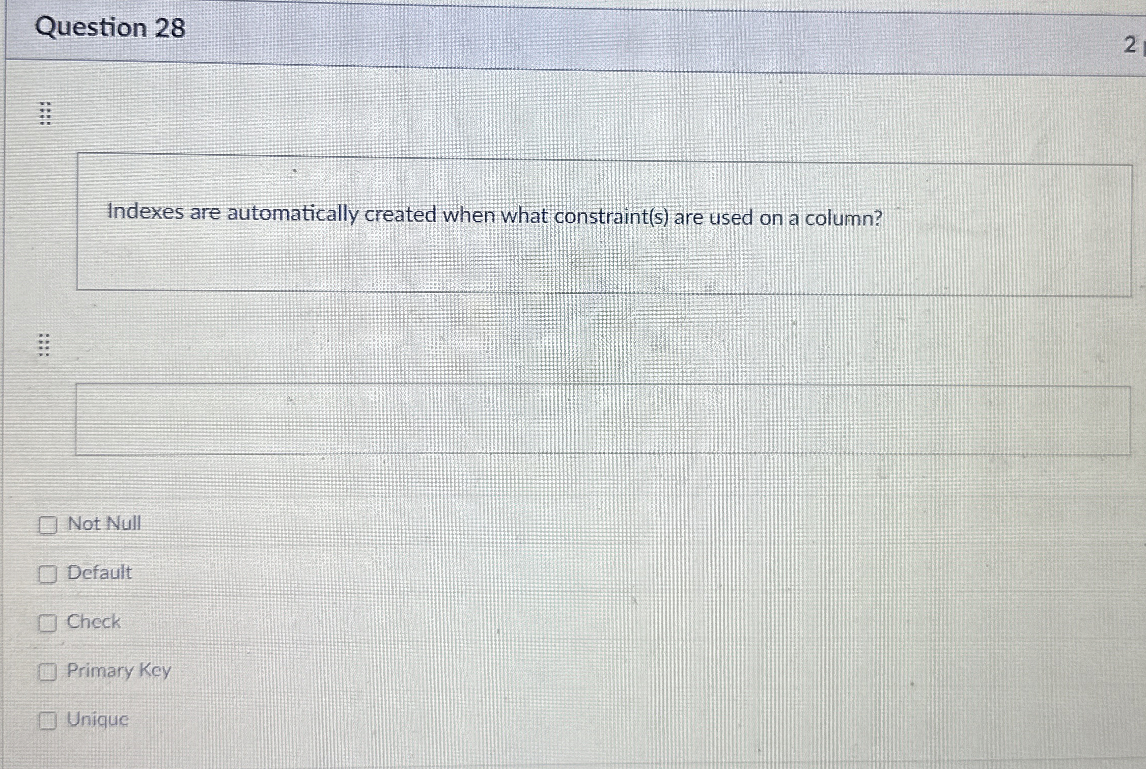 Question 2 8 2 Indexes are automatically created