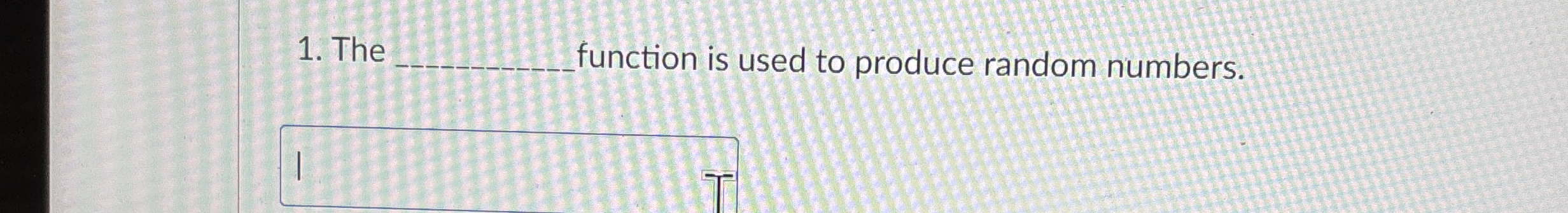 The q , function is used to produce random