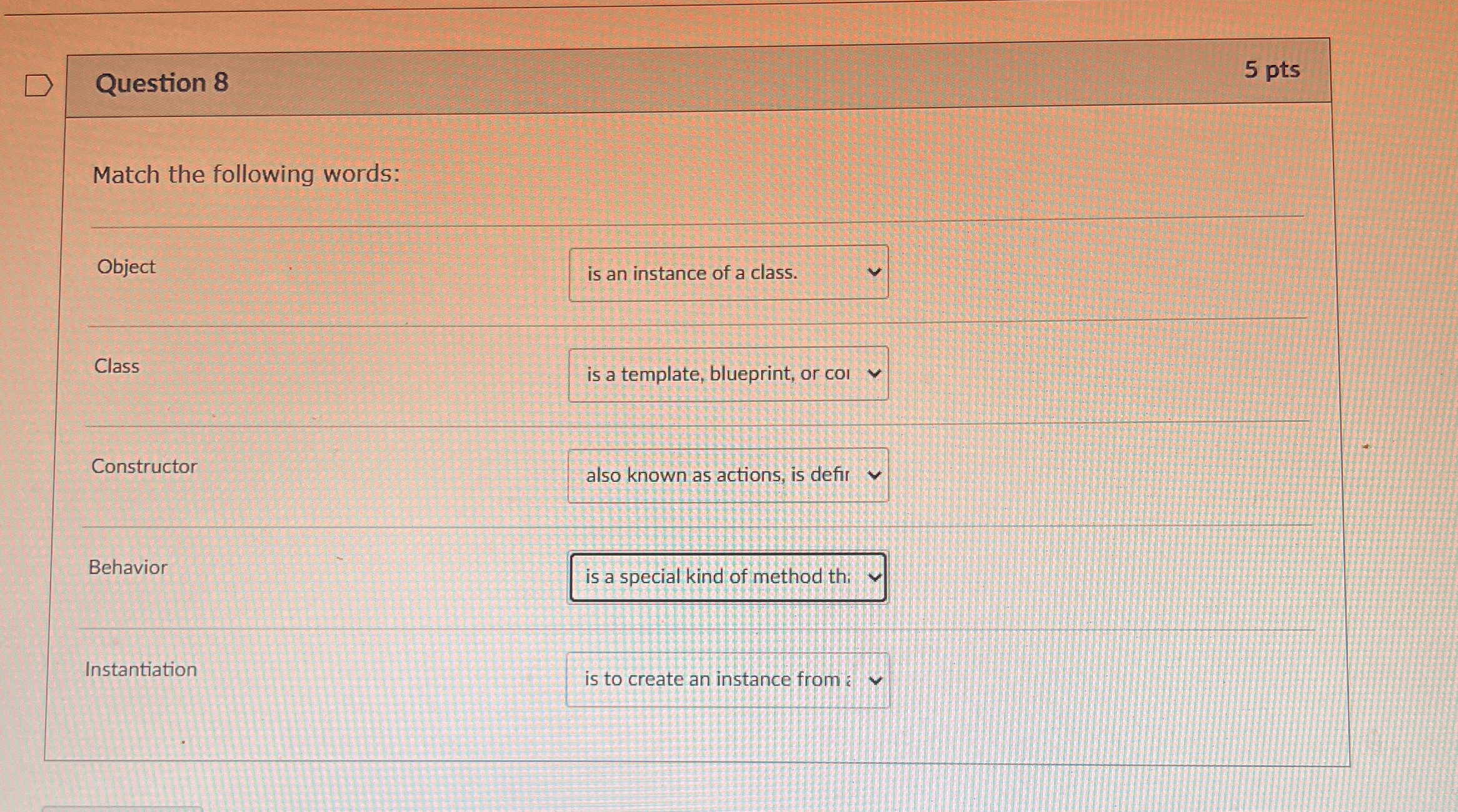 Question 8 Match the following words: Object is