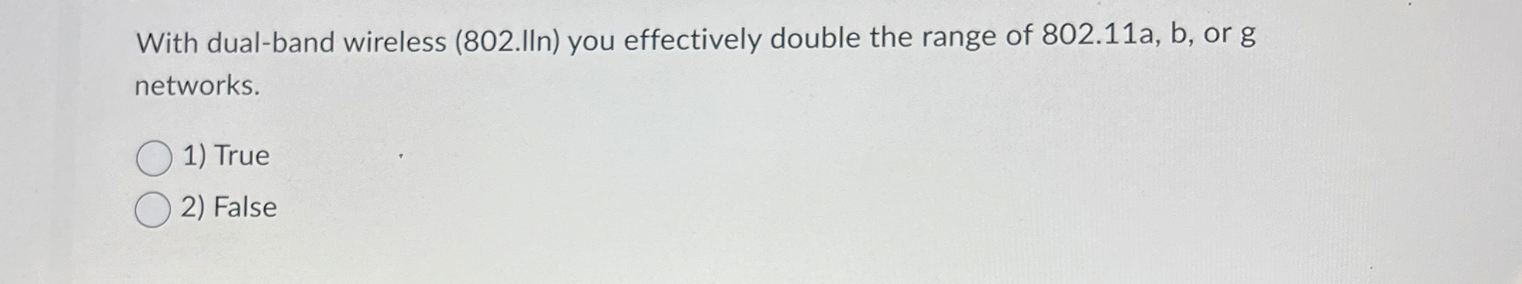 With dual - band wireless ( 8 0 2 . IIn ) you