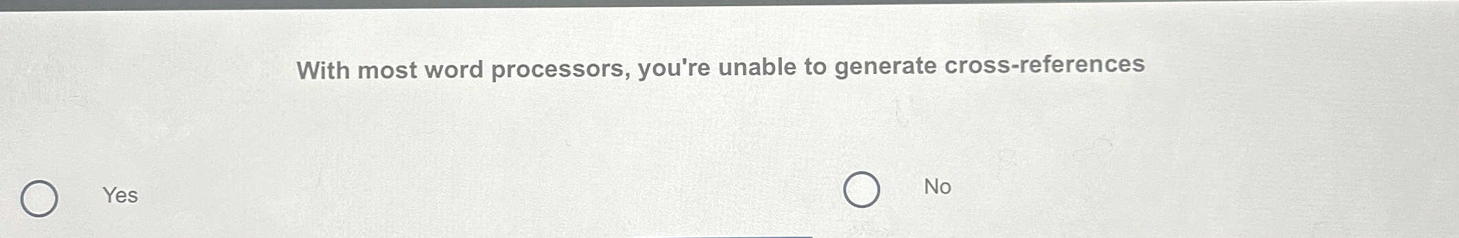With most word processors, you're unable to