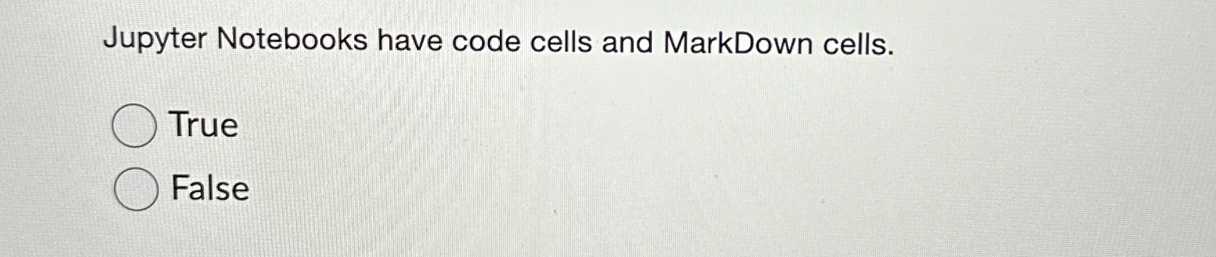 Jupyter Notebooks have code cells and MarkDown