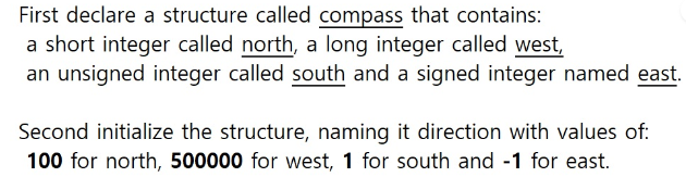 First declare a structure called compass that