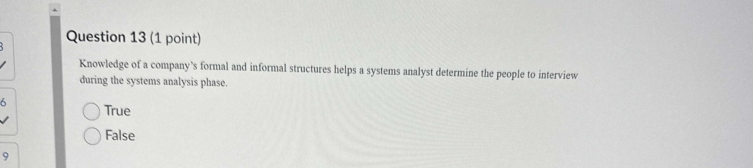 Question 1 3 ( 1 point ) Knowledge of a company's