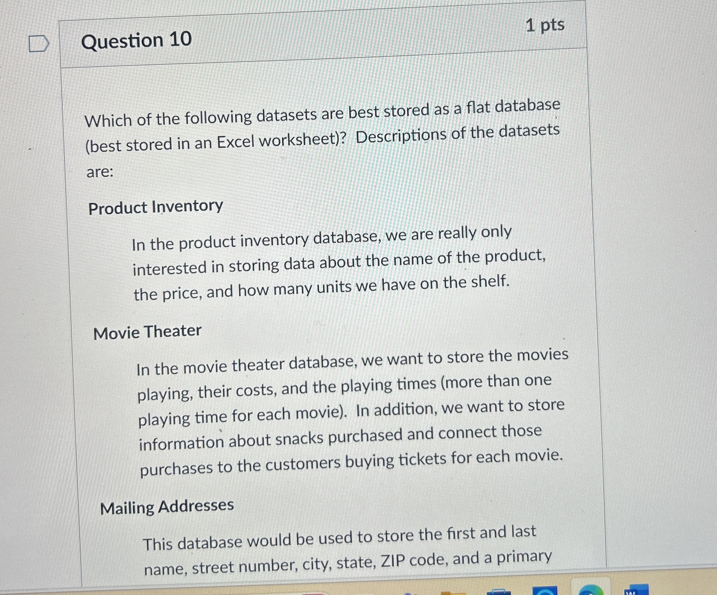 Question 1 0 Which of the following datasets are