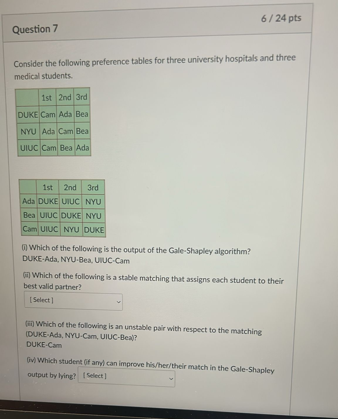 Question 7 6 / 2 4 pts Consider the following