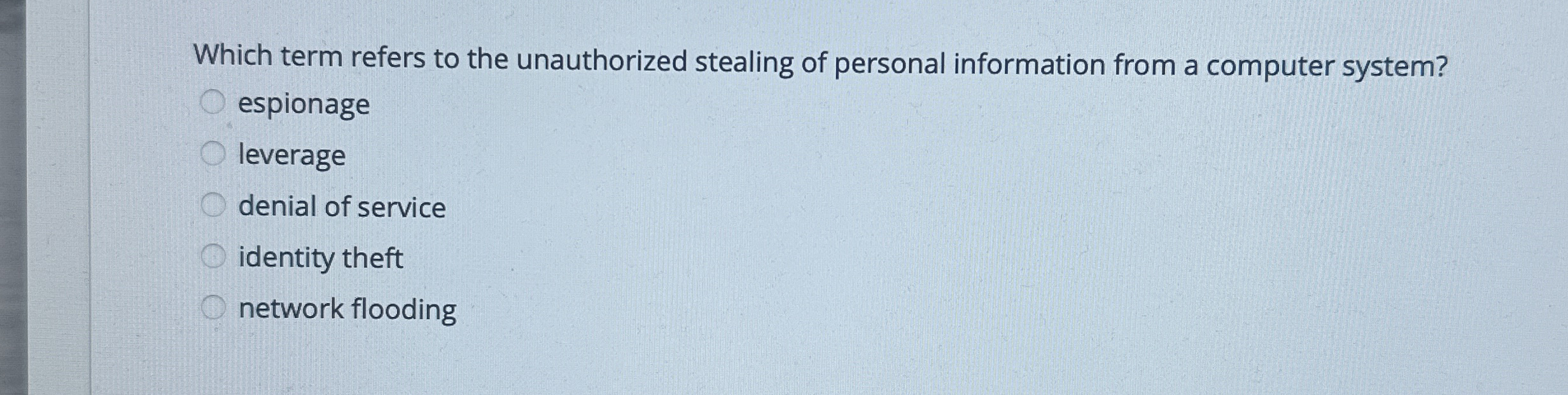 Which term refers to the unauthorized stealing of