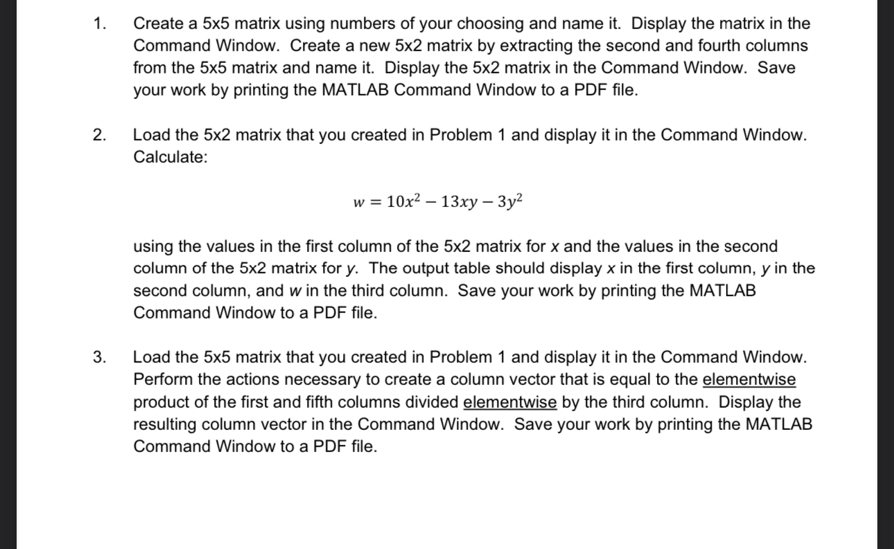 This must be done in Matlab only. Create a 5 5