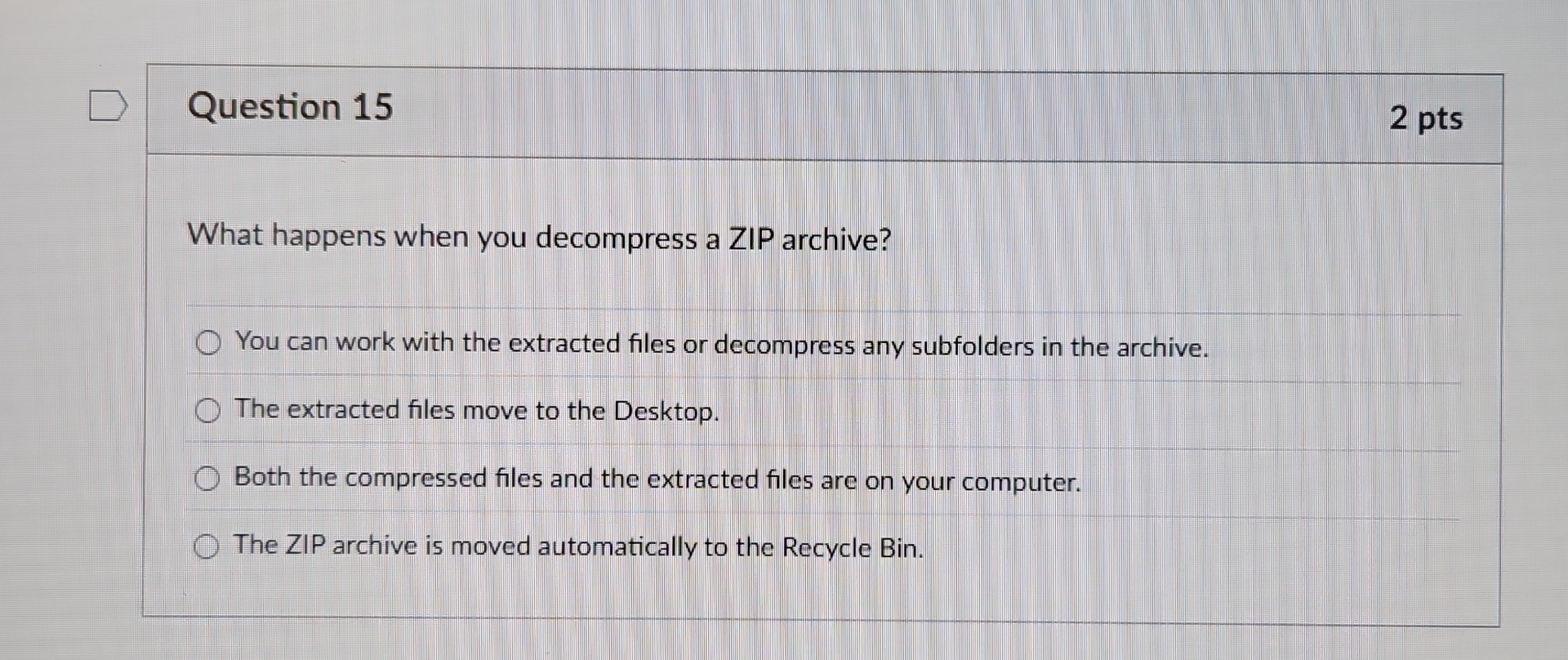 Question 1 5 2 pts What happens when you