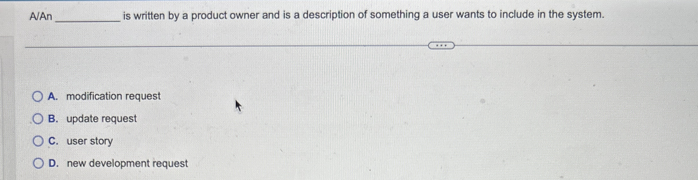 A / An is written by a product owner and is a