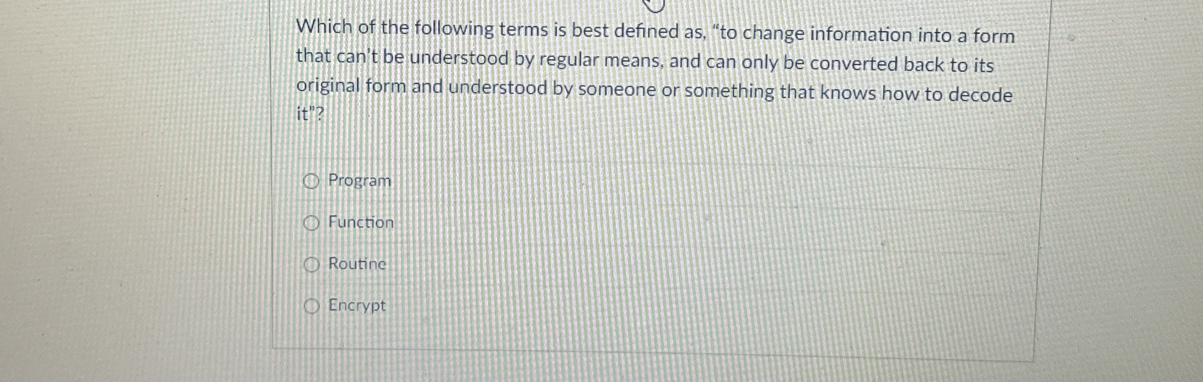 Which of the following terms is best defined as ,