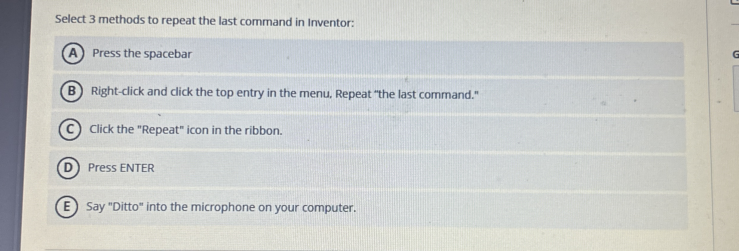 Select 3 methods to repeat the last command in