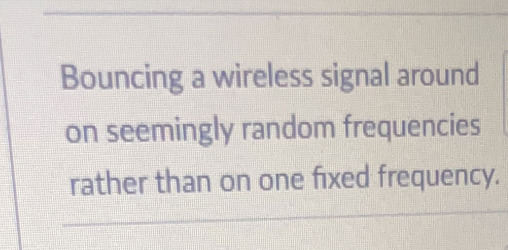 Bouncing a wireless signal around on seemingly