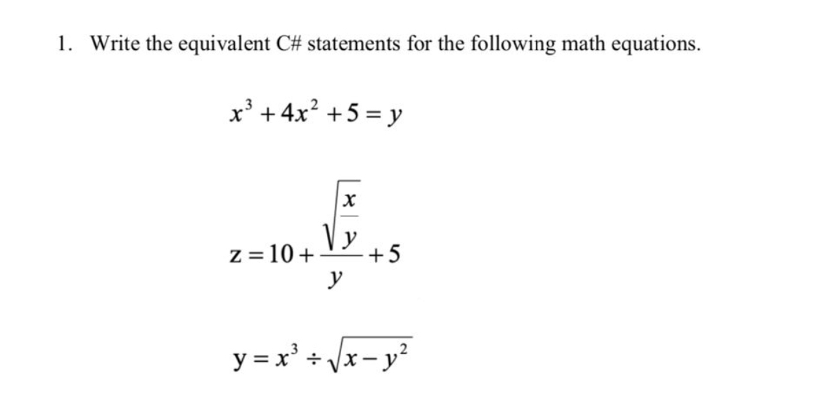 Write the equivalent C # statements for the
